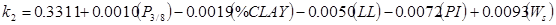 k subscript 2 equals 0.3311 plus 0.0010 times open parenthesis P subscript 3 divided by 8 closed parenthesis minus 0.0019 times open parenthesis percent CLAY closed parenthesis minus 0.0050 times open parenthesis LL closed parenthesis minus 0.0072 times open parenthesis PI closed parenthesis plus 0.0093 times open parenthesis W subscript s closed parenthesis.