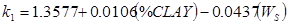 k subscript 1 equals 1.3577 plus 0.0106 times open parenthesis percent CLAY closed parenthesis minus 0.0437 times open parenthesis W subscript S closed parenthesis.