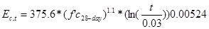 E subscript c,t equals 375.6 times open parenthesis f prime c subscript 28-day closed parenthesis raised to the power of 1.1 times open parenthesis natural log times the sum of open parenthesis t divided by 0.03 closed parenthesis, closed parenthesis times 0.00524. 