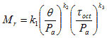 M subscript r equals k subscript 1 times open parenthesis theta divided by P subscript a closed parenthesis raised to the power of k subscript 2 times open parenthesis tau subscript oct divided by P subscript a closed parenthesis raised to the power of k subscript 3.