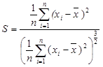 Figure 31. Equation. Skewness factor. S equals 1 over n times summation n over i equals 1 times open parenthesis x subscript i minus x-bar closed parenthesis squared all divided by open parenthesis 1 over n times the summation over i equals 1times open parenthesis x subscript i minus x-bar closed parenthesis squared closed parenthesis raised to the power of 3 over 2.