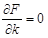 Figure 86. Equation. Partial derivative of F with respect to k. The partial derivative of F divided by the partial derivative of k equals 0.