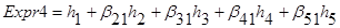 Figure 103. Equation. Expr4. Expr4 equals the quantity of h subscript 1 plus beta subscript 21 times h subscript 2 plus beta subscript 31 times h subscript 3 plus beta subscript 41 times h subscript 4 plus beta 51 times h subscript 5.