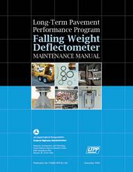 Figure 6.7. Cover of Long-Term Pavement Performance Program Falling Weight Deflectometer Maintenance Manual.