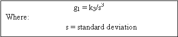 Figure 78 in page 133 shows the skewness coefficient (g1) definition equation. g1 is equal to k3 divided by cubic s, where k3 is skewness and s is the standard deviation of the layer thickness data.