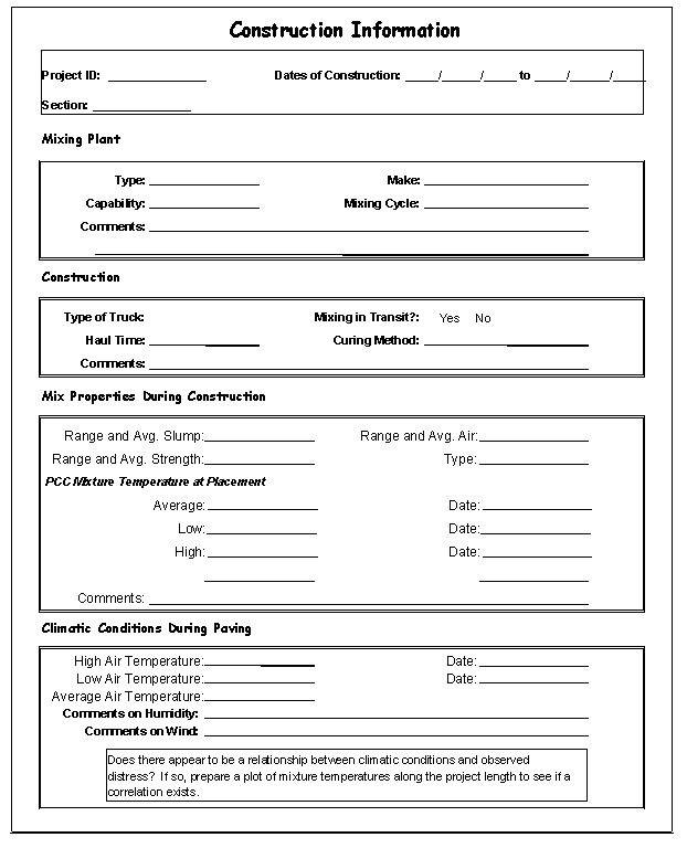 Graphic. Construction information form.  This form is used to record relevant construction information and as four sections. General project information is recorded at the top, followed by sections for information on the mixing plant, the construction truck, the mix properties used during construction, and the climatic conditions during paving mixing.