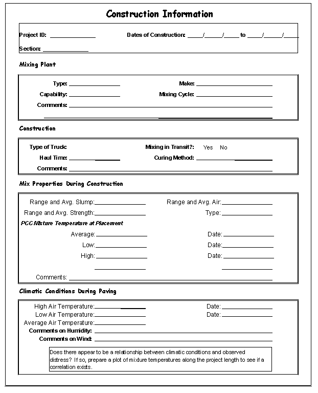 Graphic. Construction information form.  This form is used to record relevant construction information and as four sections. General project information is recorded at the top, followed by sections for information on the mixing plant, the construction truck, the mix properties used during construction, and the climatic conditions during paving mixing.