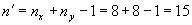 N prime is equal to N subscript X plus N subscript Y minus 1. This is then shown to be equal to 8 plus 8 minus 1, which results in a sum of 15.