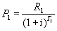 Equation 10. P sub 1 equals R sub 1 divided by the quantity one plus I which sum is raised to the power T sub 1, where I is the discount rate for the financial analysis.