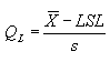 Equation 1. The quality index for the lower specification limit, Q subscript L, equals the sample mean for the lot, X bar, minus the lower specification limit, LSL, all divided by the sample standard deviation for the lot, lowercase S.