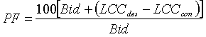 Equation 30.  Payment factor as a percentage of the bid price, PF, equals the quotient of 100 times the following: the contractor's bid price plus the sum of the as-designed LCC minus the as-constructed LCC, all divided by the contractor's bid price.