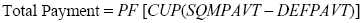 Equation 43.  Total payment equals the total pay factor, PF, times the product of the contract unit price, CUP, times the sum of the square meters of pavement placed, SQMPAVT, minus the square meters of deficient pavement, DEFPAVT.