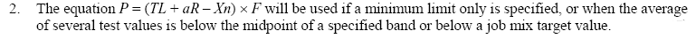Equation 47.  P equals the lower tolerance limit, TL, plus the product of A times R, minus the average of several test values from samples from the lot, XN, times F.