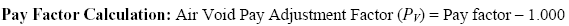 Equation 59.  Air void pay adjustment factor, P subscript V, equals pay factor minus 1.000.