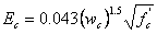 Equation 14. The equation reads E subscript C is equal to 0.043 times open parentheses W subscript C close parentheses to the power of 1.5 times the square root of F prime subscript C, expressed in SI units.