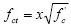 Lowercase f subscript lowercase c t equals lowercase x times the square root of lowercase f subscript lowercase c prime.