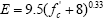 Uppercase E equals 9.5 times the quantity lowercase f subscript lowercase c prime plus 8 end quantity raised to the 0.33 power.