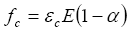 Lowercase f subscript lowercase c equals epsilon subscript lowercase c times uppercase E times the quantity 1 minus alpha end quantity.