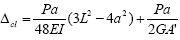 Delta subscript lowercase c l equals uppercase P times lowercase a divided by 48 divided by uppercase E divided by uppercase I times the quantity 3 times uppercase L squared minus 4 times lowercase a squared end quantity plus P times lowercase a divided by 2 divided by uppercase G divided by uppercase A prime.