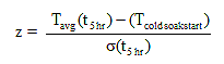 z equals T subscript avg parenthesis t subscript 5 hr minus T subscript cold soak start over sigma parenthesis t subscript 5hr