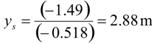 y subscript s equals the quotient of -1.49 divided by -0.518, which equals 9.45 ft (2.88 m).