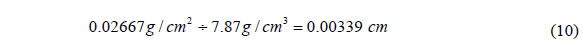 Equation 10. Convert weight per surface area to penetration. The quantity 0.02667 g per cm squared divided by 7.87 g per cm squared equals 0.00339 cm.