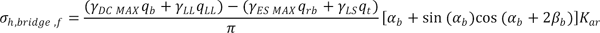 Sigma subscript h,bridge,f equals the product of the quotient of the difference of gamma subscript DC MAX times q subscript b plus gamma subscript LL times q subscript LL and gamma subscript ES MAX times q subscript rb plus gamma subscript LS times q subscript t and pi, and the sum of alpha subscript b and the product of sine of alpha subscript b and the cosine of the sum of alpha subscript b and twice beta subscript b, and K subscript ar.