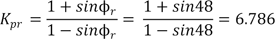 K subscript pr equals the quantity 1 plus sine of phi divided by the quantity 1 minus sine of phi which equals the quantity 1 plus sine of 48 divided by the quantity 1 minus sine of 48 which equals 6.786.