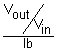 Equation: (V sub out divided by V sub in) divided by lb