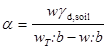 Alpha equals w times gamma subscript d, soil divided by the quantity w subscript T colon b minus w colon b.