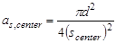 a subscript s,center equals pi times d squared divided by 4 times open parentheses s subscript center closed parentheses squared.