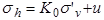 Sigma subscript h equals K subscript 0 times sigma prime subscript v plus u.