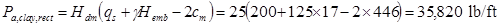 P subscript a,clay,rect equals H subscript dm times open parenthesis q subscript s plus gamma times H subscript emb minus 2 times c subscript m closed parenthesis equals 25 times open parenthesis 200 plus 125 times 17 minus 2 times 446 closed parenthesis equals 35,820 poundforce per foot.