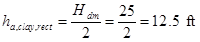 h subscript a,clay,rect equals the quantity H subscript dm divided by 2 equals 25 divided by 2 equals 12.5 ft.