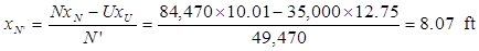 x subscript N prime equals the quantity N times x subscript N minus U times x subscript U divided by N prime equals 84,470 times 10.01 minus 35,000 times 12.75 divided by 49,470 equals 8.07 ft.