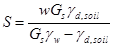 S equals w times G subscript s times gamma subscript s,soil divided by G subscript s times gamma subscript w minus gamma subscript d,soil.