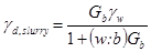 Gamma subscript d,slurry equals G subscript b times gamma subscript w divided by the quantity 1 plus open parentheses w colon b close parentheses times G subscript b.