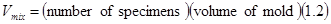 V subscript mix equals open parentheses number of specimens closed parentheses times open parentheses volume of mold closed parentheses times 1.2.