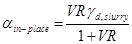 Alpha subscript in-place equals VR times gamma subscript d,slurry divided by the quantity 1 plus VR for S equals 1.