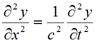 Second order partial differential of y in respect to x equals 1 over c squared times second order partial differential of y in respect to t.