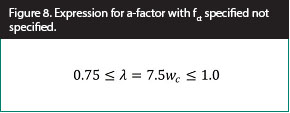 Figure 8. Equation. Expression for lambda-factor with fct specified not specified. The equation calculates the lightweight concrete modification factor, lambda, as 7.5 w sub c. Lambda must be taken as greater than or equal to 0.75 and less than or equal 1.0. 