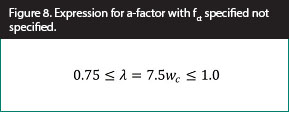 Figure 8. Equation. Expression for lambda-factor with fct specified not specified. The equation calculates the lightweight concrete modification factor, lambda, as 7.5 w sub c. Lambda must be taken as greater than or equal to 0.75 and less than or equal 1.0. 