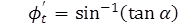 The equation calculates phi prime sub t as equal to the arcsine of the tangent of alpha.