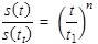 S times open parenthesis t closed parenthesis divided by s open parenthesis t subscript t closed parenthesis equals open parenthesis t divided by t subscript 1 closed parenthesis raised to the power of n.