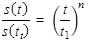 S times open parenthesis t closed parenthesis divided by s open parenthesis t subscript t closed parenthesis equals open parenthesis t divided by t subscript 1 closed parenthesis raised to the power of n.