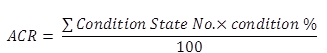 Figure 15. Equation. ACR for each element. ACR equals the summation of condition state number times the condition percent divided by 100.