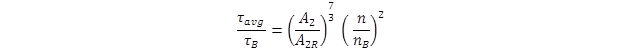 tau sub avg divided by tau sub B equals open parenthesis A sub 2 divided by A sub 2R close parenthesis to the seven-thirds power open parenthesis n divided by n sub b close parenthesis squared. tau sub avg divided by tau sub B equals open parenthesis A sub 2 divided by A sub 2R close parenthesis to the seven-thirds power open parenthesis n divided by n sub b close parenthesis squared.