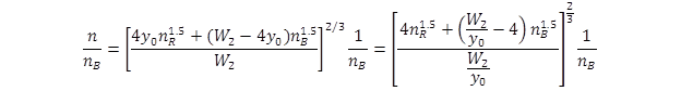 n divided by n sub B equals open bracket the quantity 4 times y sub 0 times n sub R to the 1.5 power plus open parenthesis W sub 2 minus 4 times y sub 0 close parenthesis times n sub B to the 1.5 power end quantity divided by W sub 2 close bracket to the two-thirds power times 1 divided by n sub B equals open bracket the quantity 4 times n sub R to the 1.5 power plus open parenthesis W sub 2 divided by y sub 0 minus 4 close parenthesis times n sub B to the 1.5 power end quantity divided by the quantity W sub 2 divided by y sub 0 end quantity close bracket to the two-thirds power times 1 divided by n sub B. n divided by n sub B equals open bracket the quantity 4 times y sub 0 times n sub R to the 1.5 power plus open parenthesis W sub 2 minus 4 times y sub 0 close parenthesis times n sub B to the 1.5 power end quantity divided by W sub 2 close bracket to the two-thirds power times 1 divided by n sub B equals open bracket the quantity 4 times n sub R to the 1.5 power plus open parenthesis W sub 2 divided by y sub 0 minus 4 close parenthesis times n sub B to the 1.5 power end quantity divided by the quantity W sub 2 divided by y sub 0 end quantity close bracket to the two-thirds power times 1 divided by n sub B.