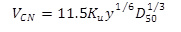 Figure 59. Equation. Neill’s equation for critical velocity. V sub CN equals 11.5 times K sub U times y exponent one-sixth times D sub 50 exponent one-third.