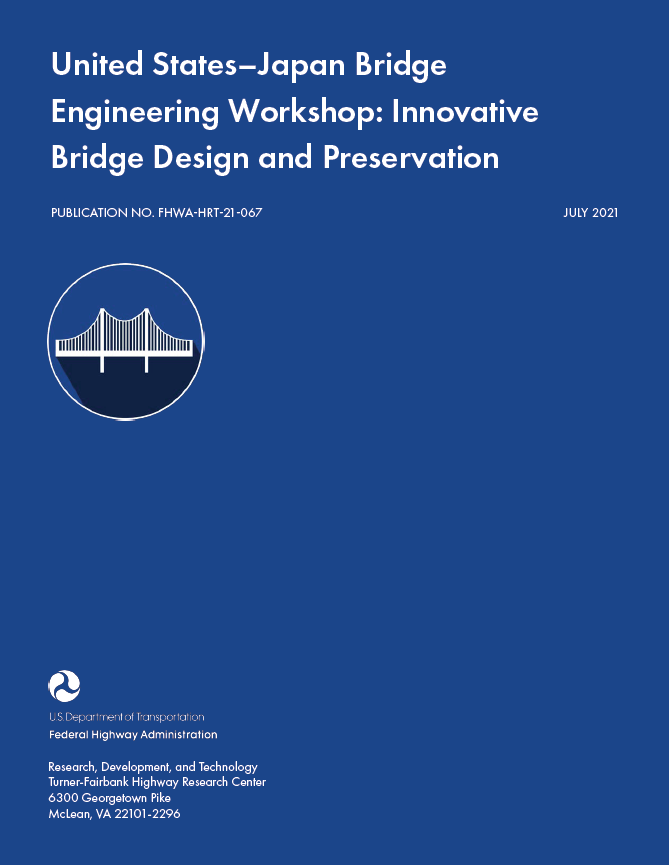United States-Japan Bridge Engineering Workshop: Innovative Bridge Design and Preservation